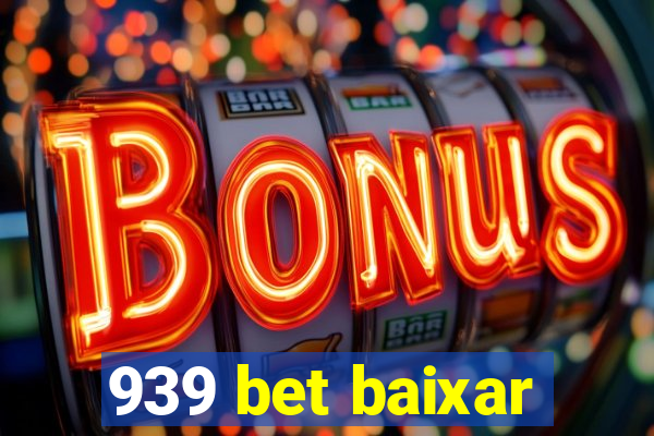 939 bet baixar